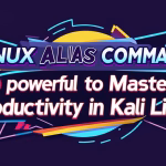Linux Alias Command 10 Powerful Ways to Master Productivity in Kali Linux create a compelling and e