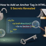 How to Add an Anchor Tag in HTML
